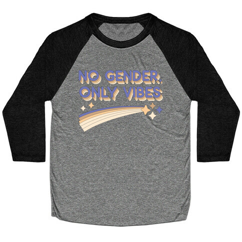 No Gender, Only Vibes Baseball Tee