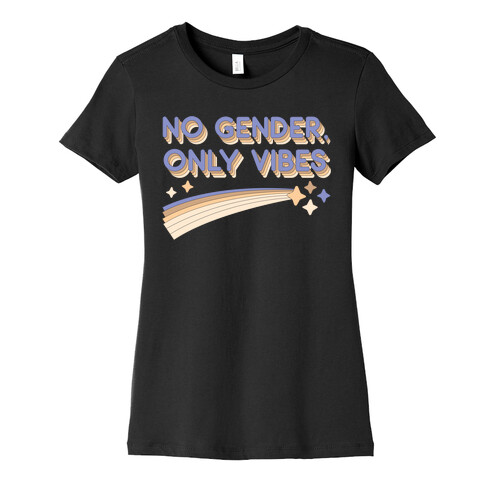 No Gender, Only Vibes Womens T-Shirt