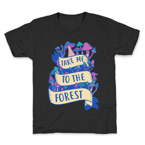 Take Me To The Forest Kids T-Shirt