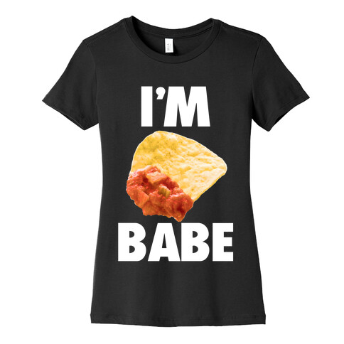 I'm Nacho Babe Womens T-Shirt