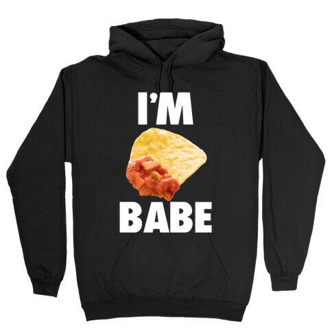 I'm Nacho Babe Hooded Sweatshirt