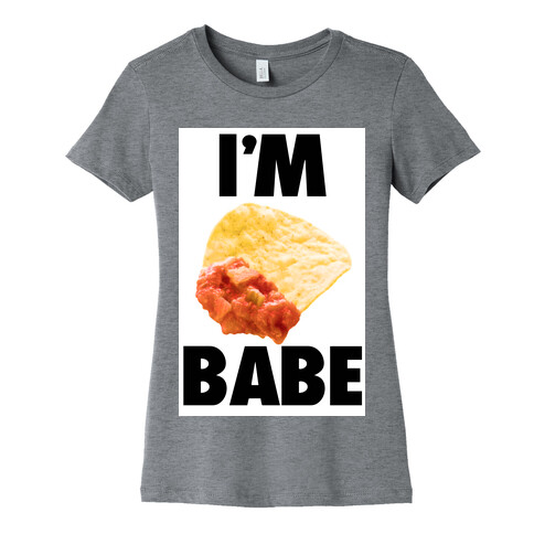 I'm Nacho Babe Womens T-Shirt