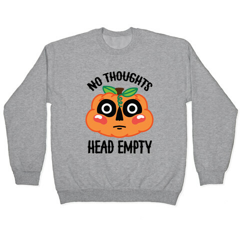 No Thoughts, Head Empty (Jack-O-Lantern) Pullover