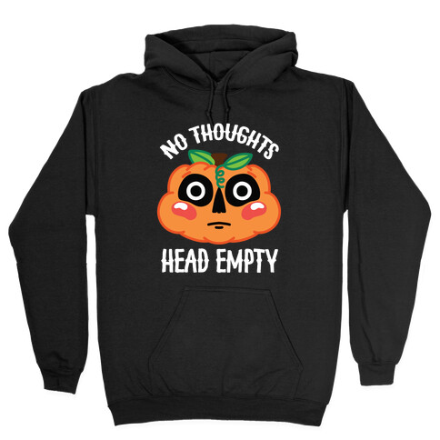 No Thoughts, Head Empty (Jack-O-Lantern) Hooded Sweatshirt