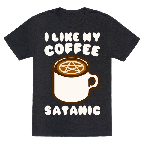I Like My Coffee Satanic White Print T-Shirt