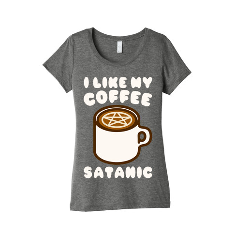 I Like My Coffee Satanic White Print Womens T-Shirt