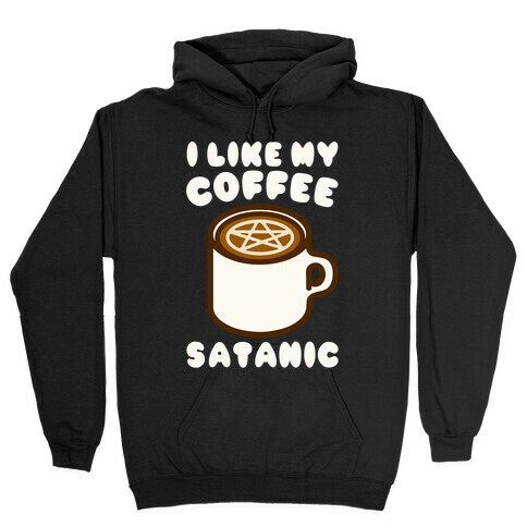 I Like My Coffee Satanic White Print Hooded Sweatshirt