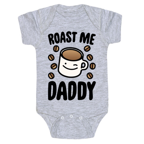 Roast Me Daddy Baby One-Piece