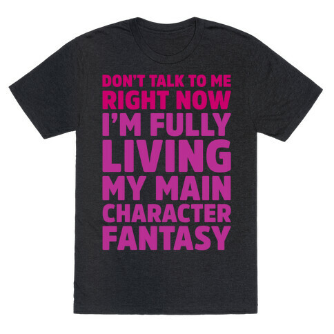 Living My Main Character Fantasy White Print T-Shirt