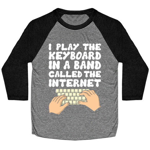 I Play The Keyboard Baseball Tee