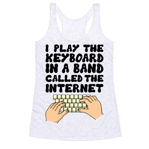 I Play The Keyboard Racerback Tank Top