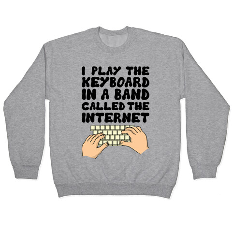 I Play The Keyboard Pullover