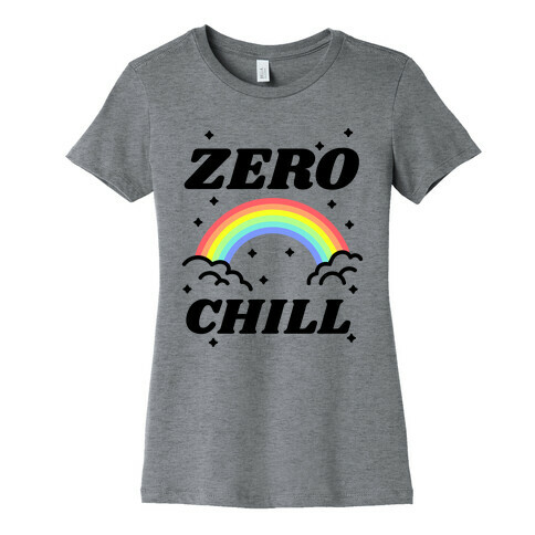 Zero Chill Rainbow Womens T-Shirt