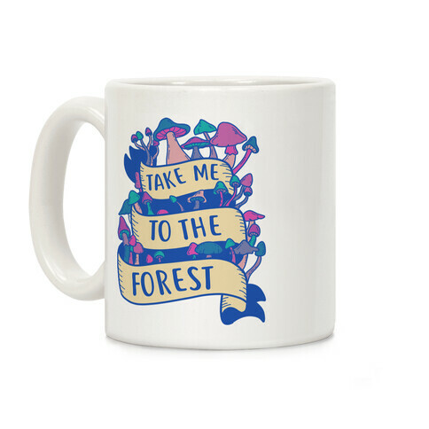 Take Me To The Forest Coffee Mug