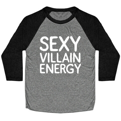 Sexy Villain Energy Baseball Tee