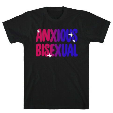 Anxious Bisexual T-Shirt