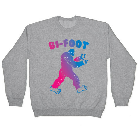 Bi-Foot Bisexual Bigfoot Pullover