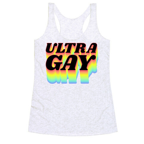 Ultra Gay Racerback Tank Top