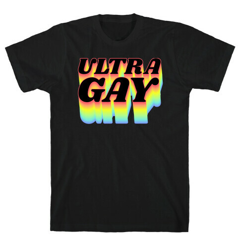 Ultra Gay T-Shirt