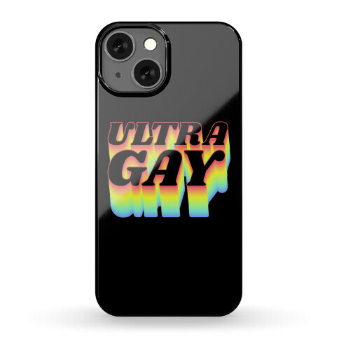 Ultra Gay Phone Case