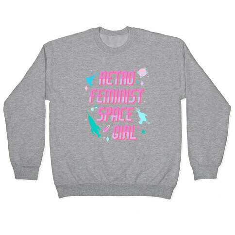 Retro Feminist Space Girl Pullover