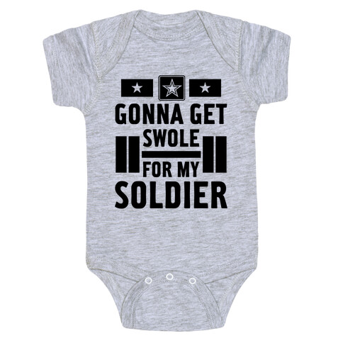 Getting Swole For My Soldier Baby One-Piece