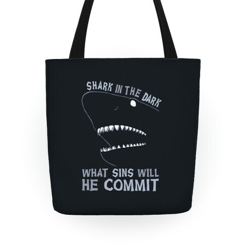 Shark In The Dark What Sins Will He Commit Tote
