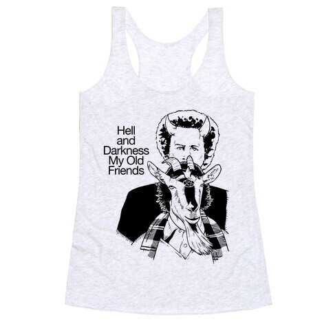 Hell And Darkness My Old Friends Racerback Tank Top