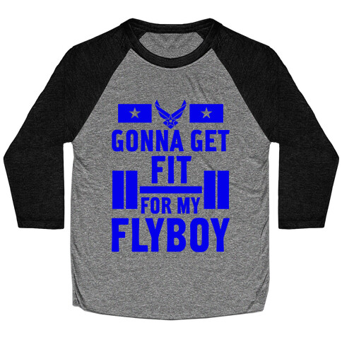 Getting Fit For My Flyboy Baseball Tee