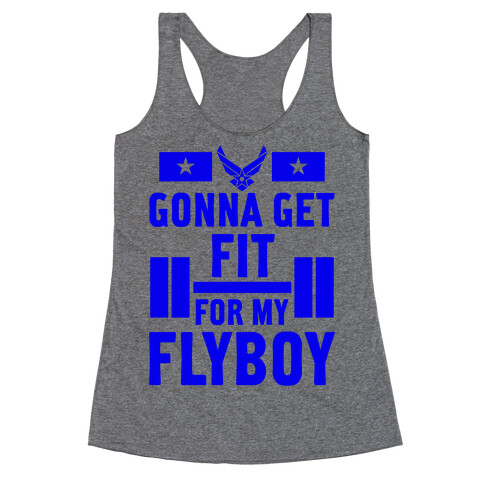 Getting Fit For My Flyboy Racerback Tank Top