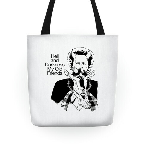 Hell And Darkness My Old Friends Tote