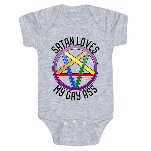 Satan Loves My Gay Ass Baby One-Piece