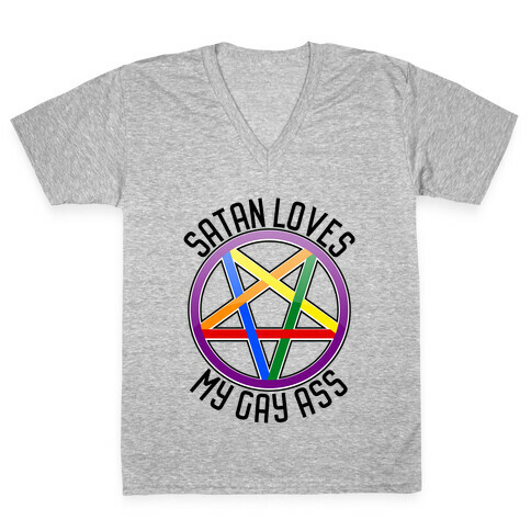 Satan Loves My Gay Ass V-Neck Tee Shirt