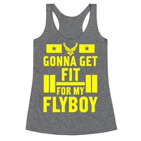Getting Fit For My Flyboy Racerback Tank Top