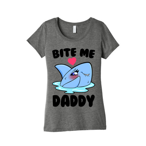 Bite Me Daddy Womens T-Shirt