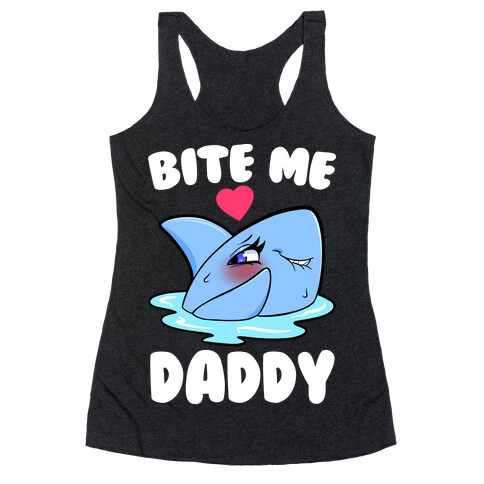 Bite Me Daddy Racerback Tank Top