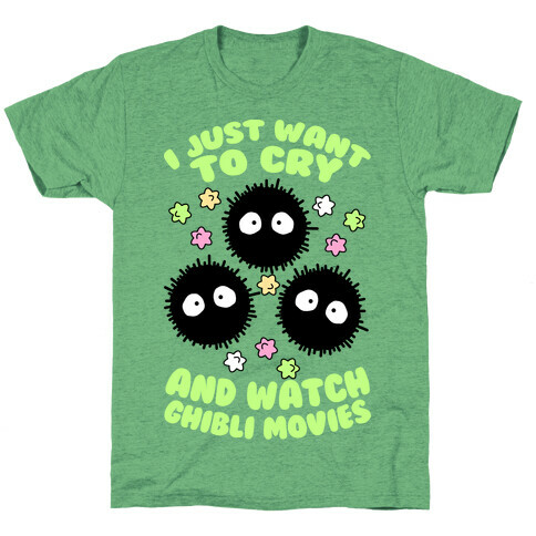 I Just Want To Cry And Watch Ghibli Movies T-Shirt