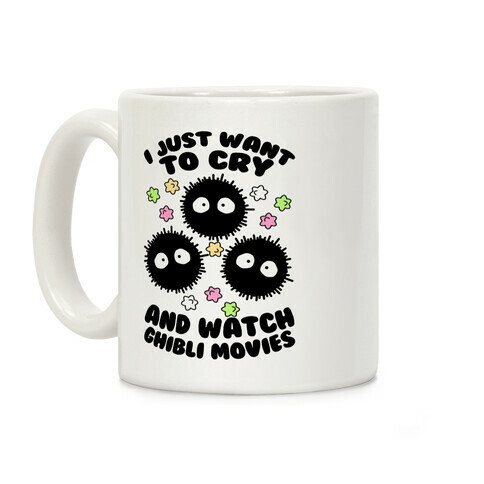 I Just Want To Cry And Watch Ghibli Movies Coffee Mug