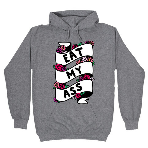 Eat My Ass Ribbon Hooded Sweatshirt