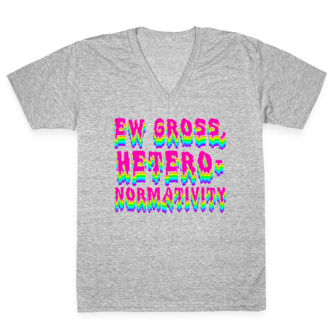 Ew Gross, Heteronormativity  V-Neck Tee Shirt