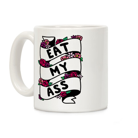 Eat My Ass Ribbon Coffee Mug