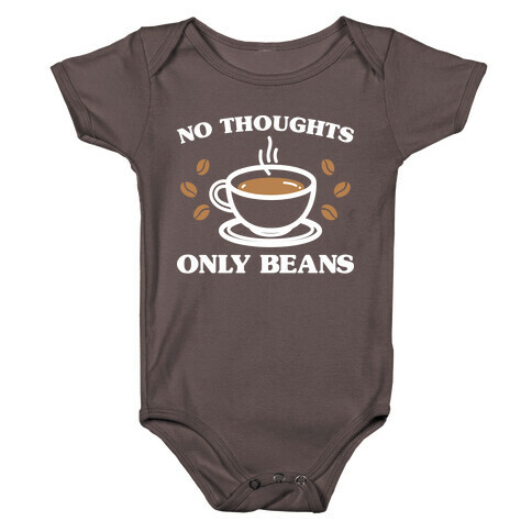 No Thoughts Only Beans Baby One-Piece