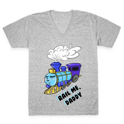 Rail Me Daddy  V-Neck Tee Shirt