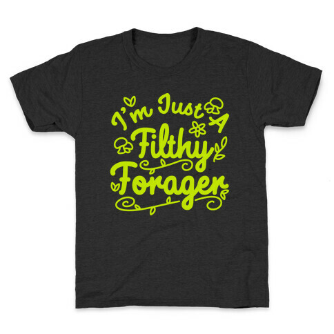 I'm Just A Filthy Forager Kids T-Shirt