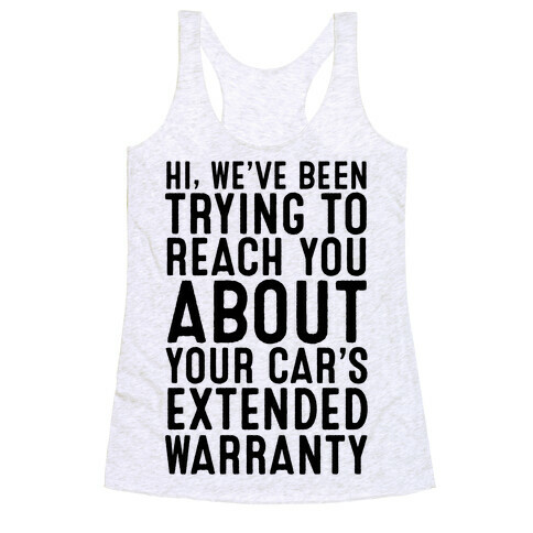 Your Car's Extended Warranty Racerback Tank Top