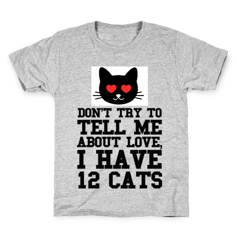 I know Love, I Have Cats Kids T-Shirt
