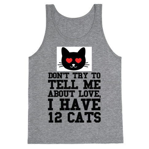 I know Love, I Have Cats Tank Top