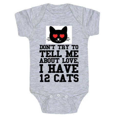 I know Love, I Have Cats Baby One-Piece