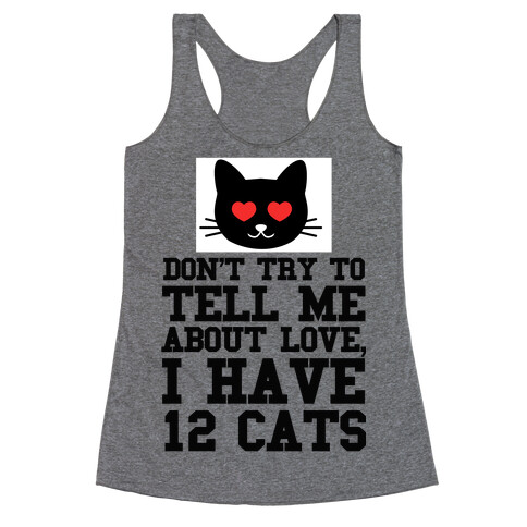 I know Love, I Have Cats Racerback Tank Top