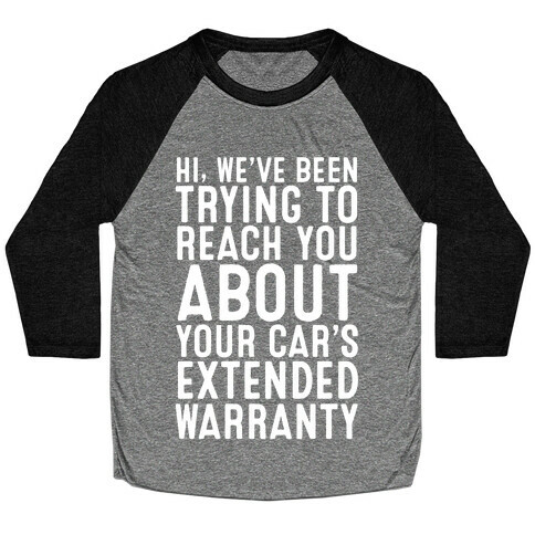 Your Car's Extended Warranty Baseball Tee